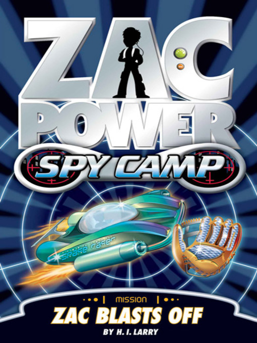 Title details for Zac Power Spy Camp #1 by H.I. Larry - Available